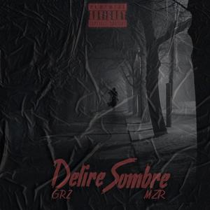Délire Sombre (feat. MZR) (Explicit)