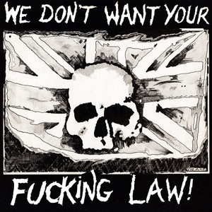 We Don't Want Your ****ing Law! (Explicit)