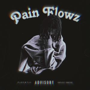 Pain Flowz (Explicit)