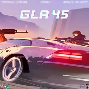 GLA45 (feat. Sean Clout & Tfoga Juice) [Explicit]