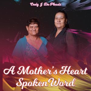 A Mother's Heart Spokenword