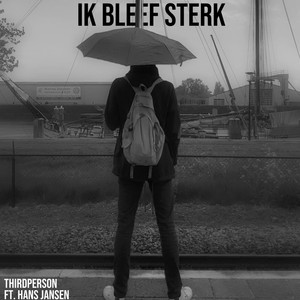 Ik Bleef Sterk (feat. Hans Jansen)