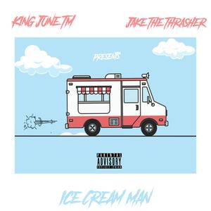 Ice Cream Man (How U Steppin') (feat. Jake The Thrasher) [Explicit]