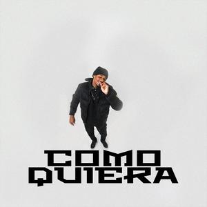 Como Quiera (Explicit)