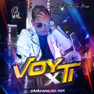 Voy por Ti(feat. Emmanuel Nr)
