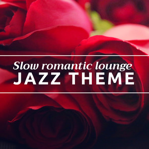 Slow, romantic lounge jazz theme with soft bass, delicate piano and gently brushed drums