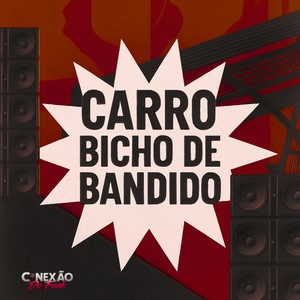 Carro Bicho de Bandido (Explicit)