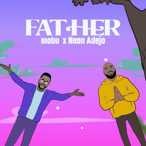 Father (feat. Neon Adejo)