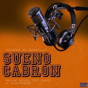 SUENO CABRON (feat. Relax Boys, Teo Gang & G.Alexander)