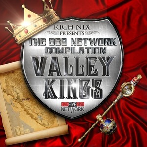 Rich Nix Presents : The 559 Network Compilation - Valley Kings (Explicit)