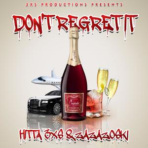 Don't regret it (Explicit)