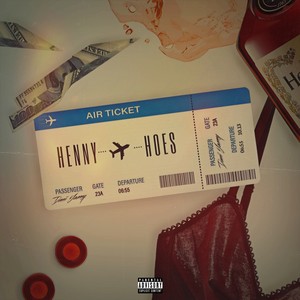 Henny & Hoes (Explicit)