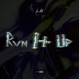Run It Up (Explicit)