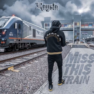 Miss This Train (Explicit)