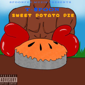 Sweet Potatoe Pie (Explicit)