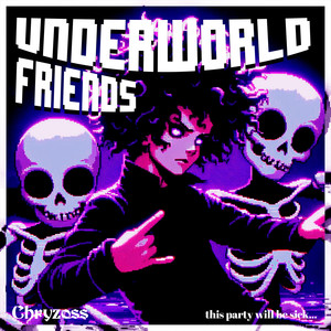 Underworld Friends