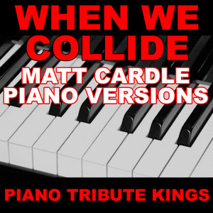 When We Collide (Matt Cardle Piano 'You Sing It' Version)