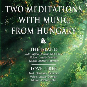 Two Meditations with Music from Hungary