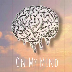 On My Mind (Explicit)