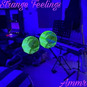 Strange Feelings (Explicit)