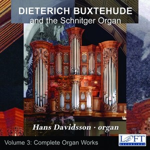 BUXTEHUDE, D.: Organ Music (Complete) , Vol. 3 (Dietrich Buxtehude and the Schnitger Organ) [Davidsson]