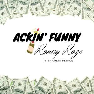 Ackin Funny (Explicit)