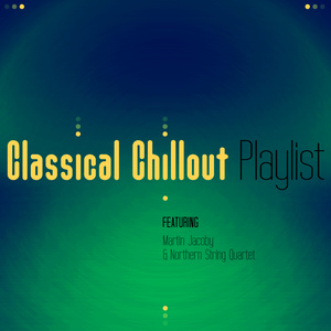 Album Classical Chillout Playlist from Northern String Quartet