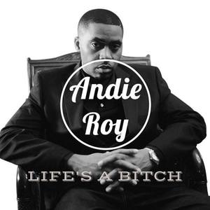 Life's A *** (Andie Roy Remix)