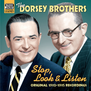 DORSEY BROTHERS: Stop, Look And Listen (1932-1935)