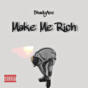 Make Me Rich (Explicit)