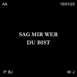 SAG MIR WER DU BIST (EXTENDED)