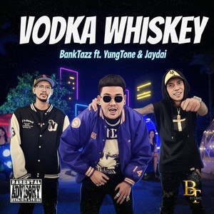 VODKA WHISKEY (Explicit)
