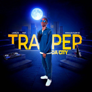 Trappers da city (Explicit)