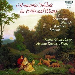 Albert Dietrich, Johannes Brahms, Robert Schumann, Theodor Kirchner: Romantic Music for Cello and Piano