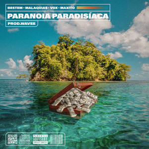 Paranoia Paradisíaca (Explicit)