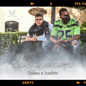 Desahogo de Barrio(feat. INEDITTO) (Explicit)