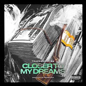 Closer To My Dreams Freestyle (Explicit)