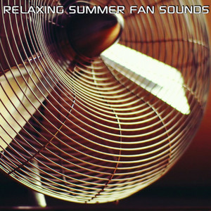 Relaxing Summer Fan Sounds