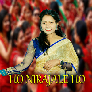 HO NIRAJALE HO