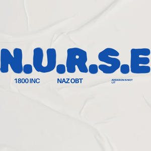 N.U.R.S.E (Explicit)