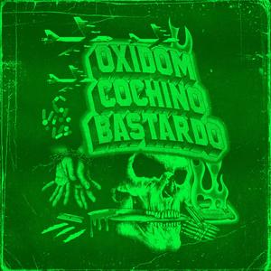 OXIDOM COCHINO BASTARDO
