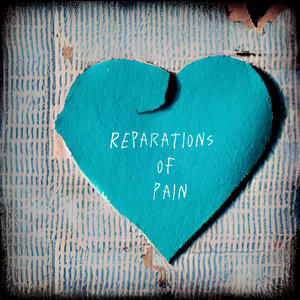 Reparations of Pain (Explicit)