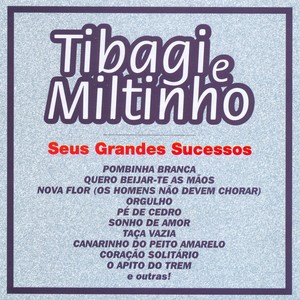 Tibagi e Miltinho: Seus Grandes Sucessos