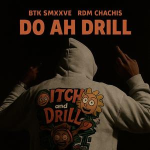 Do ah drill (feat. Rdm chachis) (Explicit)