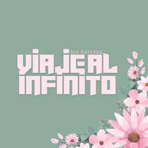 VIAJE AL INFINITO