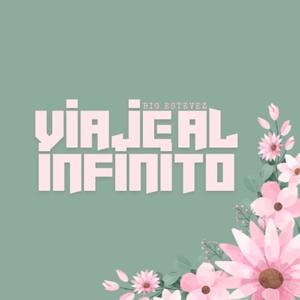 VIAJE AL INFINITO