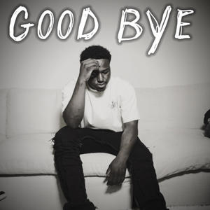 Goodbye (Explicit)