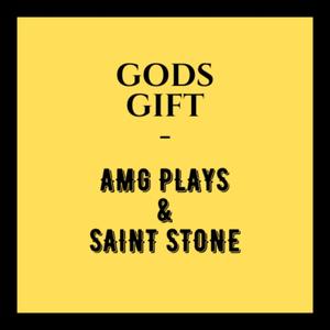 God's Gift (feat. AMG Plays) [Explicit]