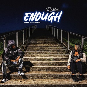 Enough (Explicit)