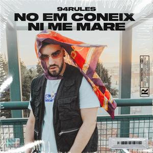 No Em Coneix Ni Me Mare (Explicit)